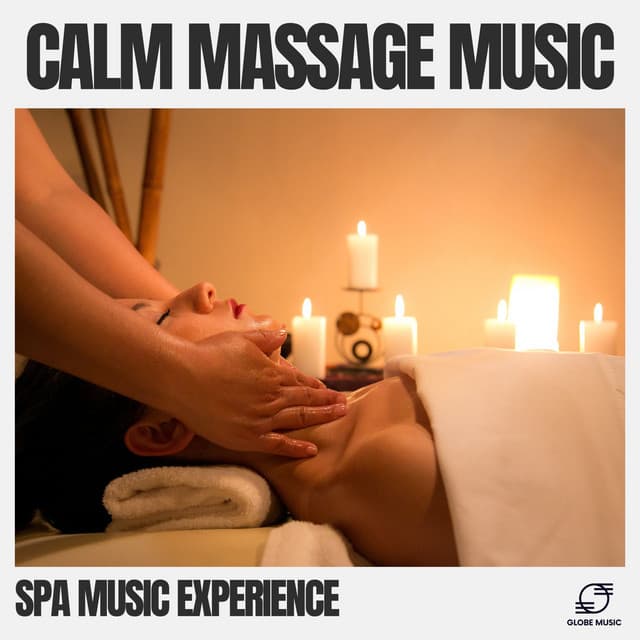 Calm Massage Music - Spa Music Experience