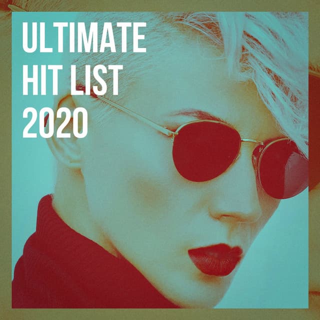 Ultimate Hit List 2020 - #1 Hits Now