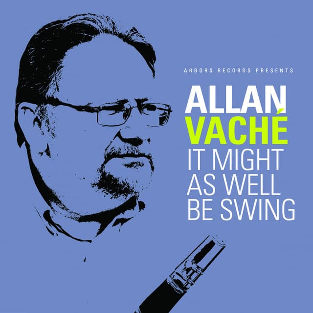 It Might As Well Be Swing - Allan Vaché
