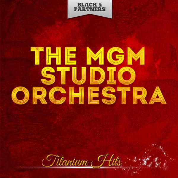 Titanium Hits - MGM Studio Orchestra