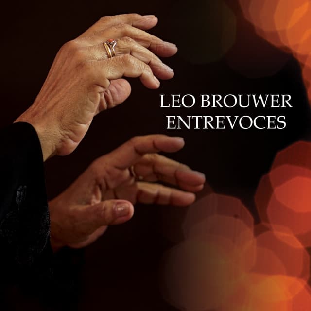 Leo Brower Entrevoces - Leo Brouwer