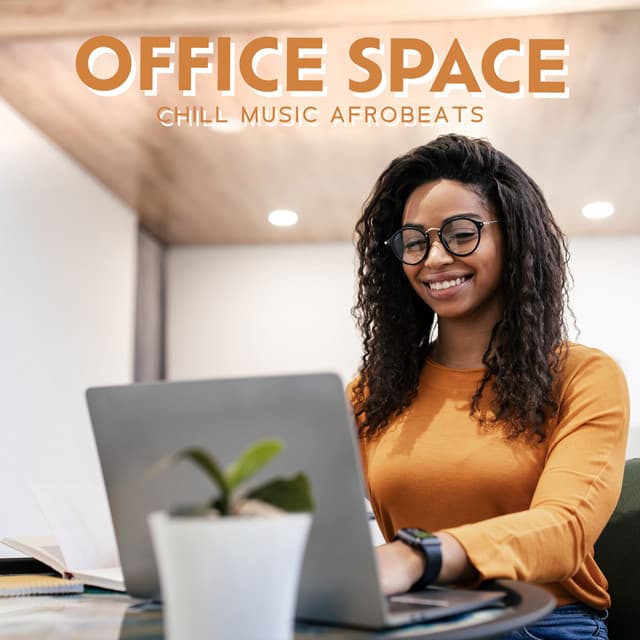 Office Space: Chill Music Afrobeats - Office Music Experts