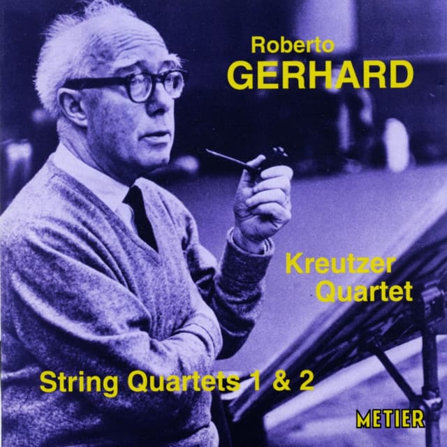 Gerhard, R.: String Quartets Nos. 1 and 2 - Roberto Gerhard