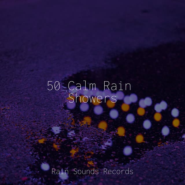 50 Calm Rain Showers - Lucid Dreaming Music