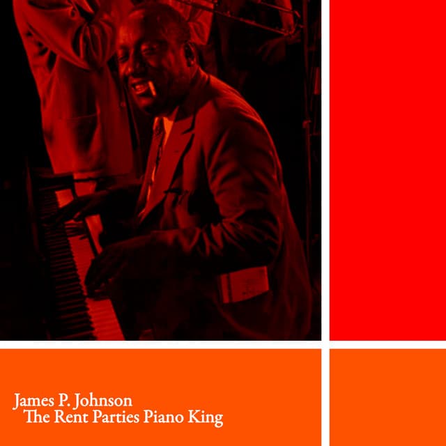 The Rent Parties Piano King - James P. Johnson