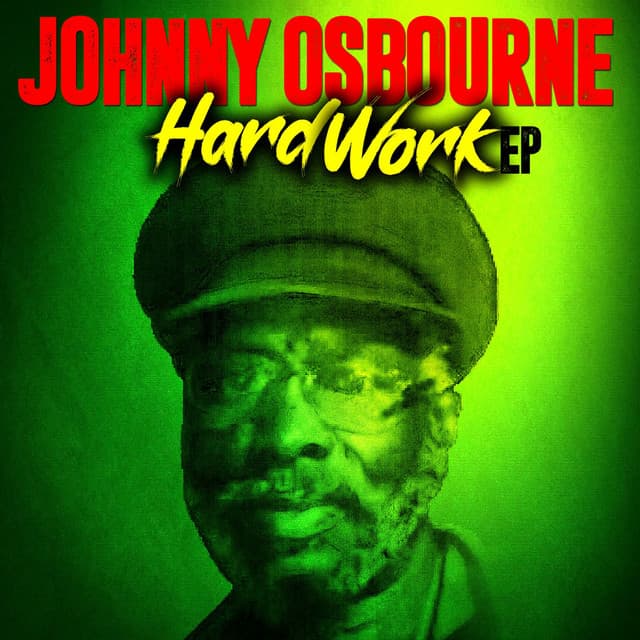 Hard Work - Johnny Osbourne