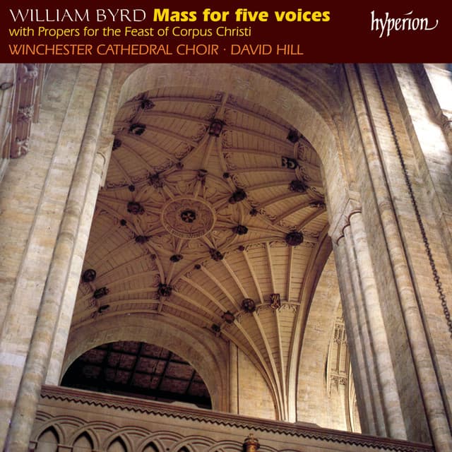 Byrd: Mass for Five Voices; Propers for Corpus Christi - William Byrd