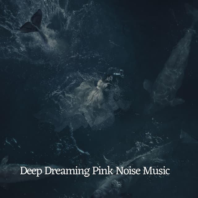 Deep Dreaming Pink Noise Music - Sleeping Ocean