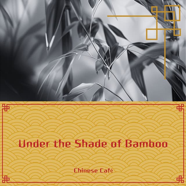Under the Shade of Bamboo - Chinese Café