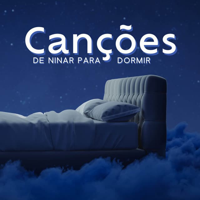 Canções de Ninar para Dormir: Música Suave para Ajudar seu Bebê a Dormir Instantaneamente - Música Mágica para Bebês de Sono