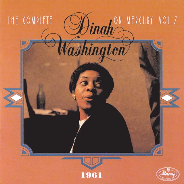 The Complete Dinah Washington On Mercury Vol. 7 - Dinah Washington