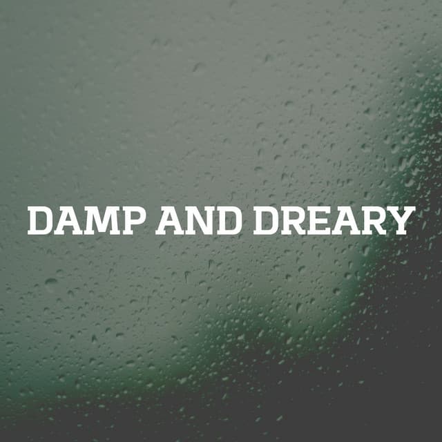 Damp and Dreary - Loopable Rain Sounds