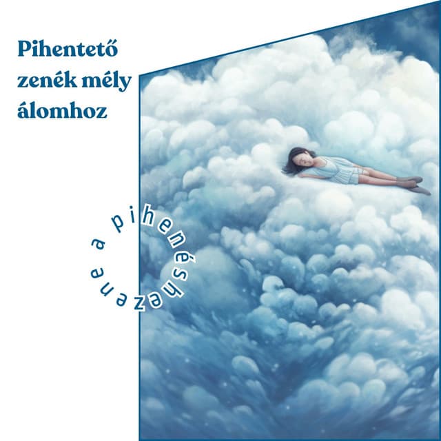 Pihentető zenék mély álomhoz - Zene a Pihenéshez