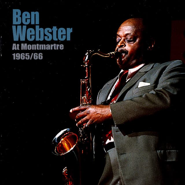 At Montmartre 1965/66 - Ben Webster