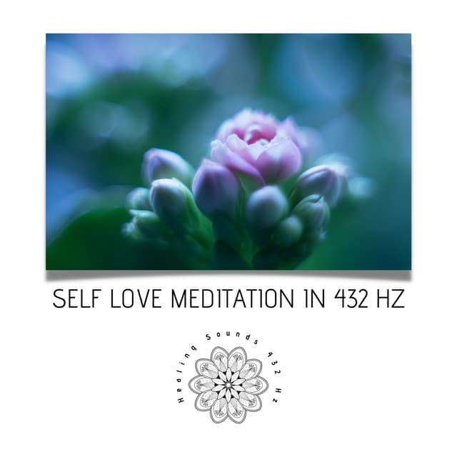 Self Love Meditation in 432 Hz - Healing Sounds 432 Hz