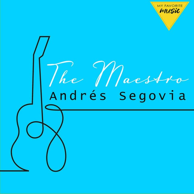 The Maestro - Andrés Segovia