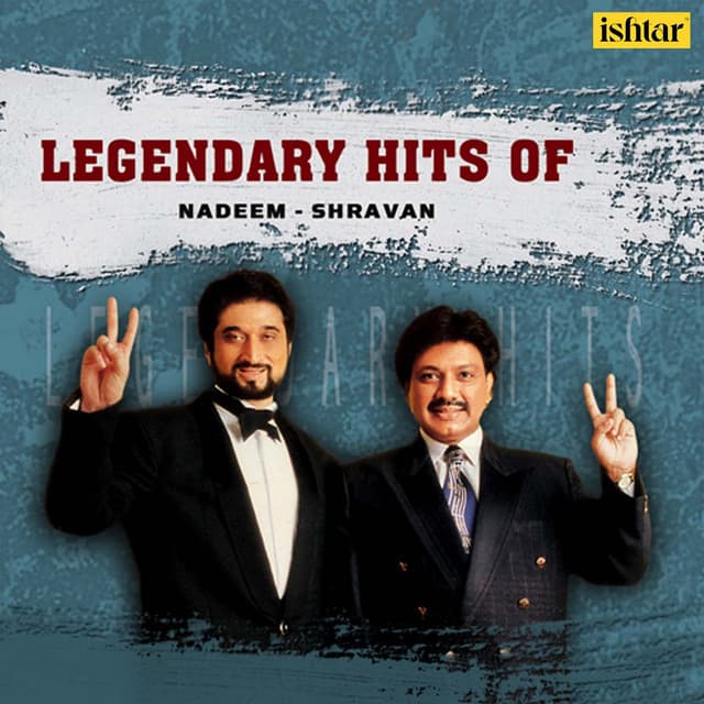 Legendary Hits of Nadeem - Shravan - Nadeem Shravan