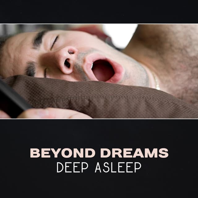 Beyond Dreams - Deep Sleep Music Society