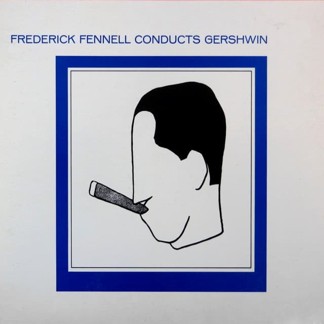 Frederick Fennell Conducts Gershwin - Frederick Fennell