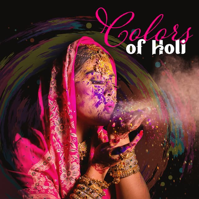 Colors of Holi: Indian Chill, Moonlit Dance, Chillout Holi Fiesta - DJ Cafe Mar