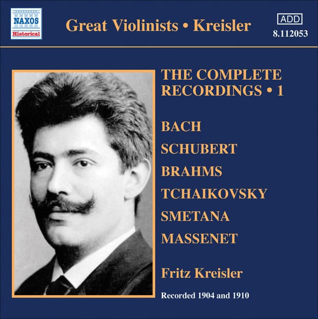 Kreisler: The Complete Recordings, Vol. 1 - Fritz Kreisler