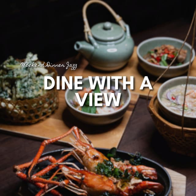 Dine with a View - Weekend Dinner Jazz