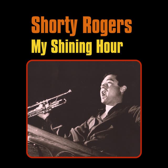 My Shining Hour - Shorty Rogers