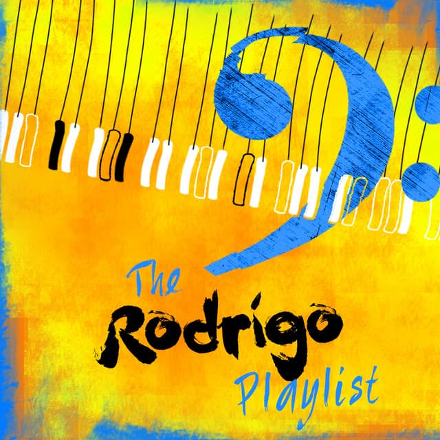The Rodrigo Playlist - Joaquín Rodrigo
