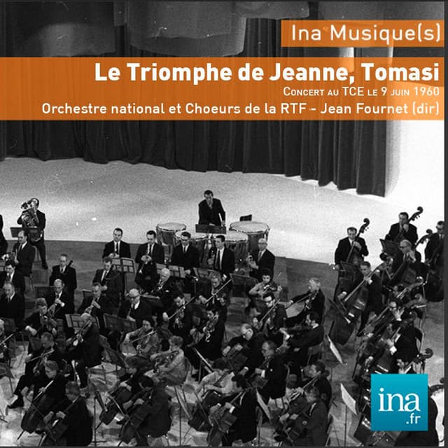 Le Triomphe de Jeanne, Henri Tomasi , Orchestre national et Choeurs de la RTF - Jean Fournet - Henri Tomasi