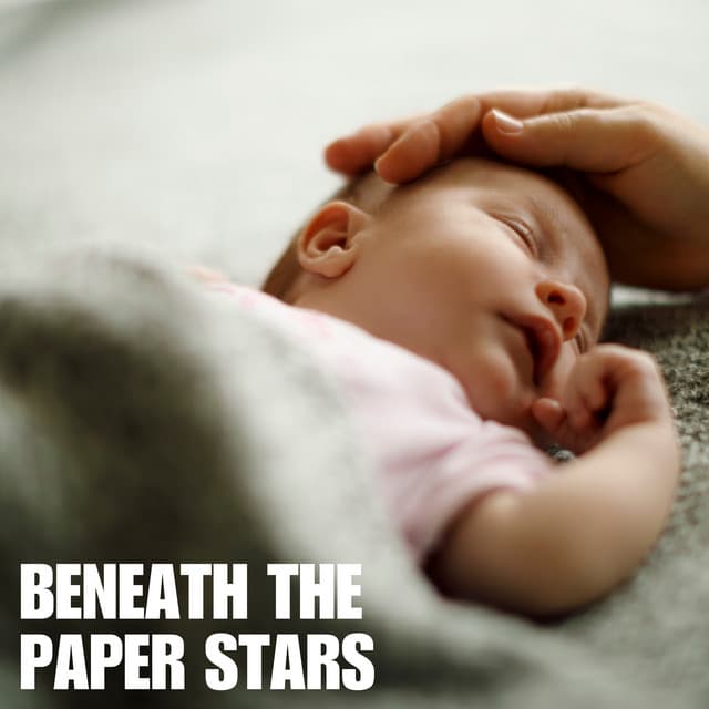 Beneath the Paper Stars - Classical Lullabies