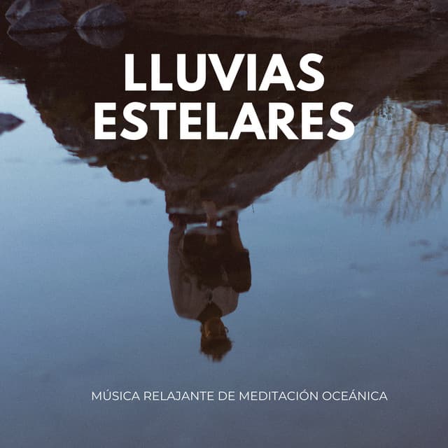 Lluvias Estelares: Música Relajante De Meditación Oceánica - Hermosos sonidos de la naturaleza