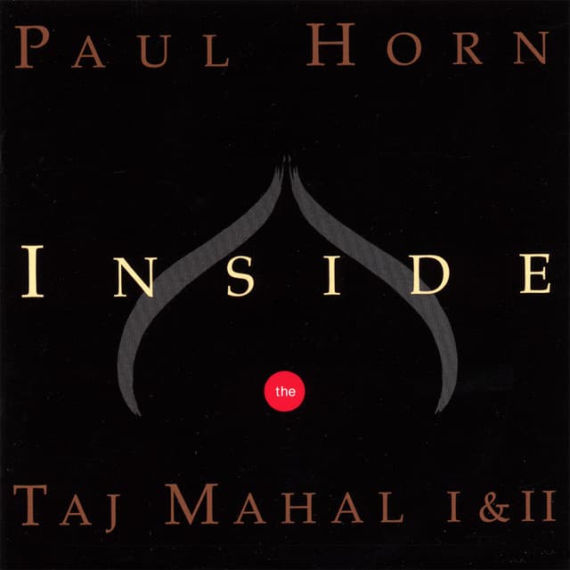 Inside the Taj Mahal I & II - Paul Horn