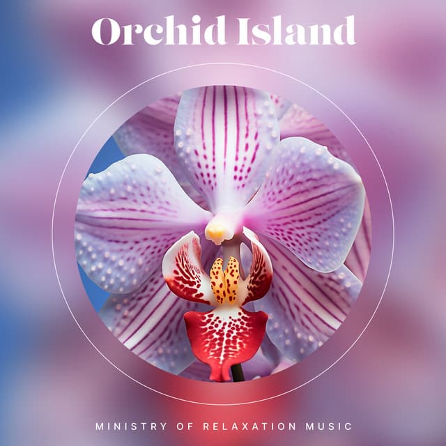 Orchid Island - Ministry of Relaxation Music
