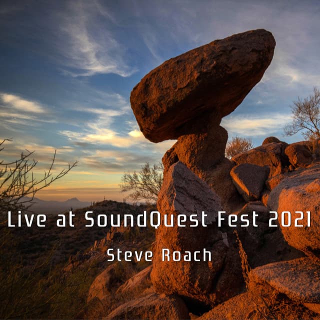 Live at SoundQuest Fest 2021 - Steve Roach