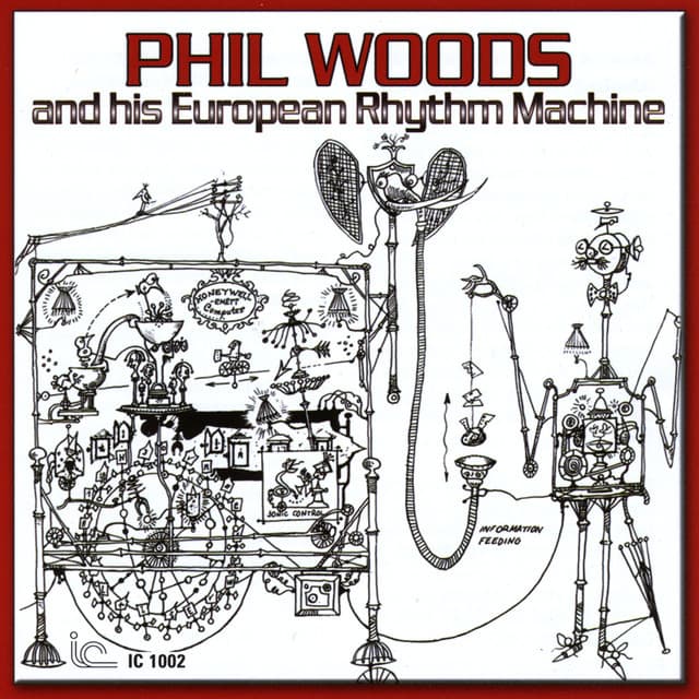 Phil Woods and his European Rhythm Machine - Phil Woods