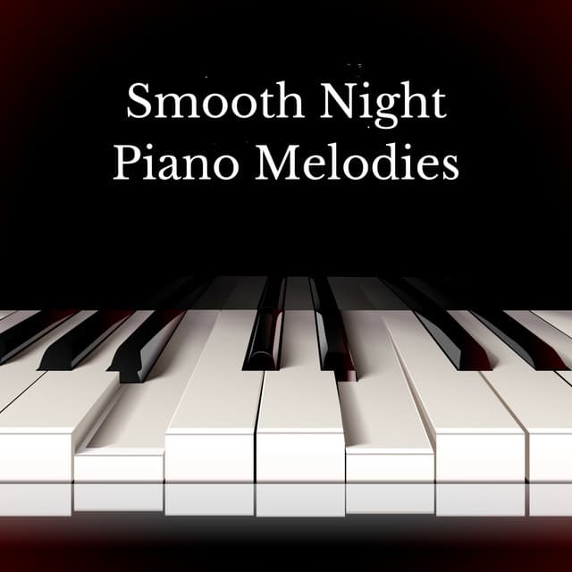 Smooth Night Piano Melodies: Jazz Music for Relaxation and Sleep - Relaxing Piano Jazz Music Ensemble