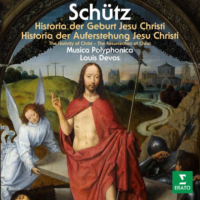 Schütz: Historia der Geburt Jesu Christi, SWV 435 & Historia der Auferstehung Jesu Christi, SWV 50 - Heinrich Schütz
