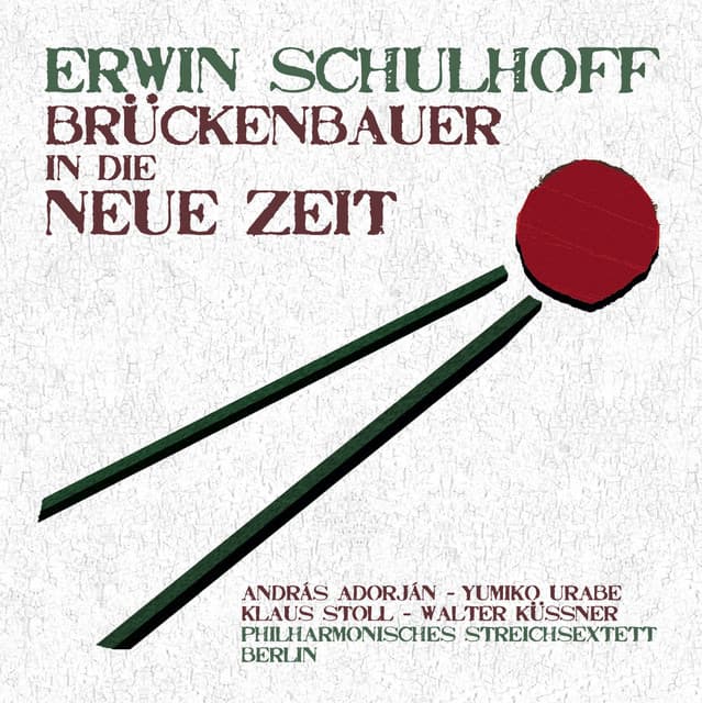 Schulhoff: Brückenbauer in die neue Zeit - Erwin Schulhoff