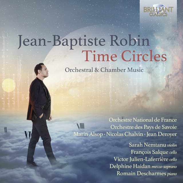 Jean-Baptiste Robin: Time Circles, Orchestral & Chamber Music - Jean-Baptiste Robin