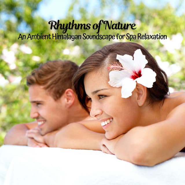 Rhythms of Nature: An Ambient Himalayan Soundscape for Spa Relaxation - Himalaya Nature