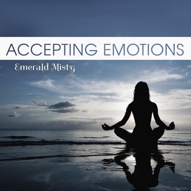 Accepting Emotions: Zen Yoga for Sensitive People - Emerald Misty