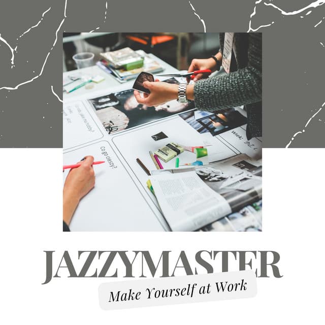 Make Yourself at Work - Jazzymaster