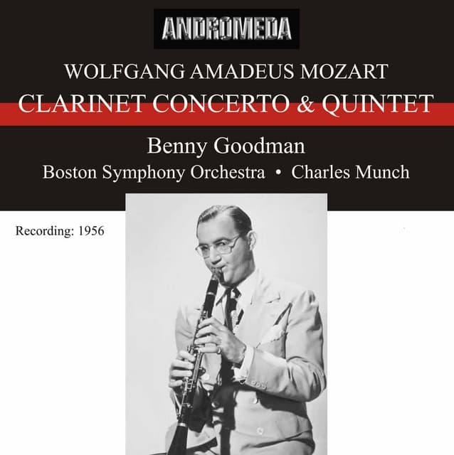 Mozart: Clarinet Concerto K. 622 & Clarinet Quintet, Op. 108, K. 581 - Wolfgang Amadeus Mozart