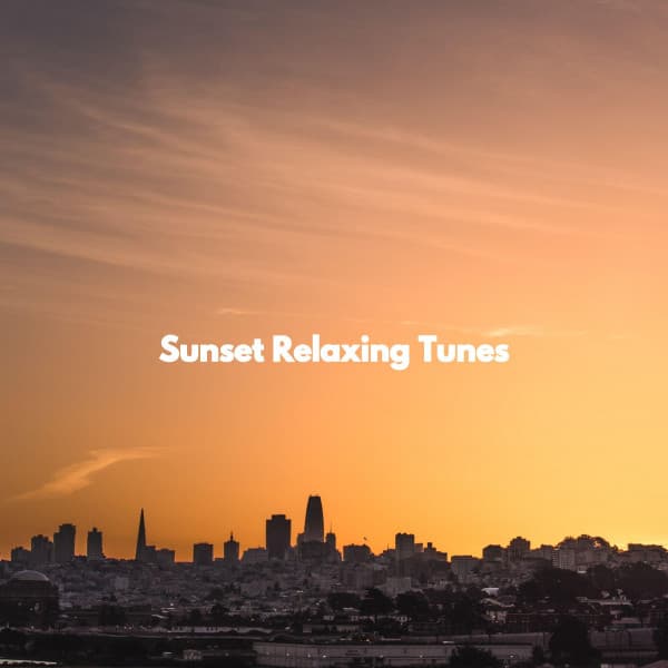 Sunset Relaxing Tunes - Office Background Music
