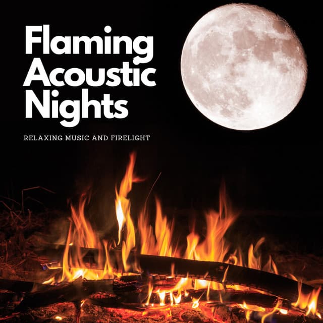 Flaming Acoustic Nights: Relaxing Music and Firelight - Shining Blaze Fire Sounds