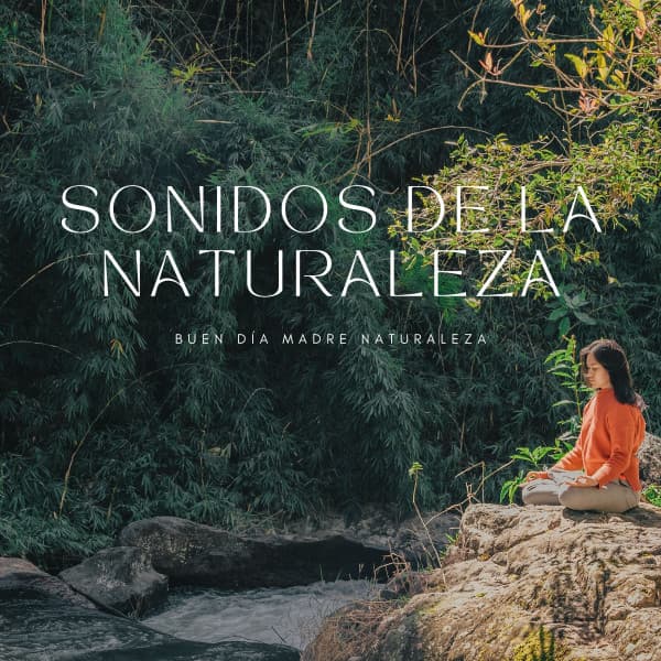Sonidos De La Naturaleza: Buen Día Madre Naturaleza - Sonidos de la Naturaleza Ruido Blanco Para Bebes