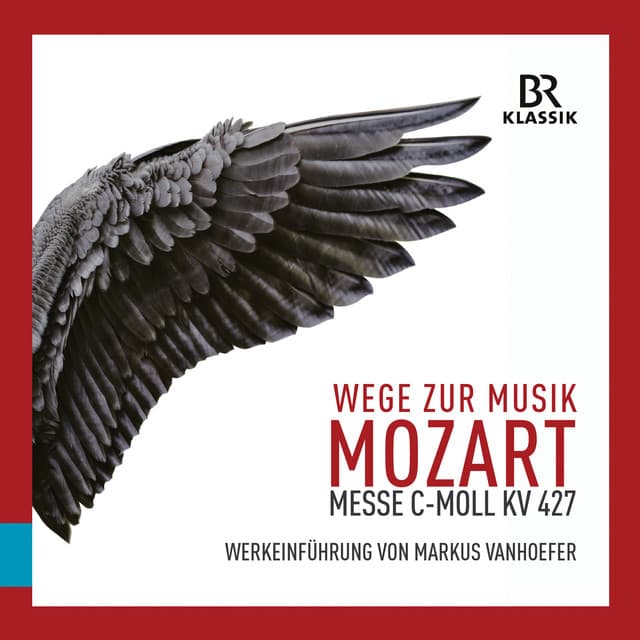 Wege zur Musik: Messe in C-Moll, KV 427 - Christian Baumann