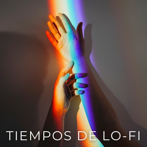 Tiempos De Lo-Fi - lofi