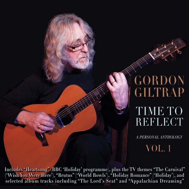 Time to Reflect: A Personal Anthology, Vol.1 - Gordon Giltrap