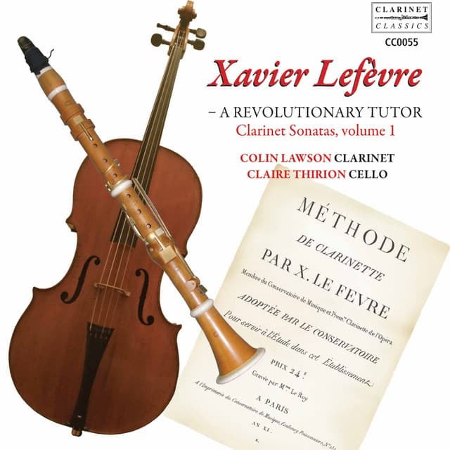 Lefèvre: Clarinet Sonatas, Vol. 1 – A Revolutionary Tutor - Jean-Xavier Lefèvre